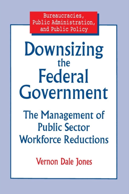 Book cover of: Downsizing the Federal Government