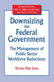 Book cover of: Downsizing the Federal Government