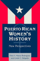 Book cover of: Puerto Rican Women's History: New Perspectives