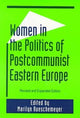 Book cover of: Women in the Politics of Postcommunist Eastern Europe