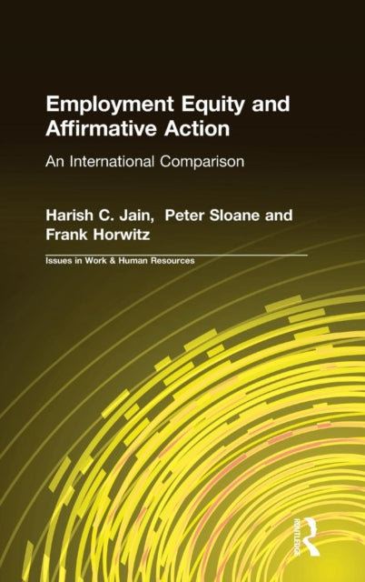 Book cover of: Employment Equity and Affirmative Action: An International Comparison. By: Harish C. Jain