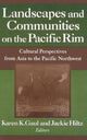 Book cover of: Landscapes and Communities on the Pacific Rim: From Asia to the Pacific Northwest