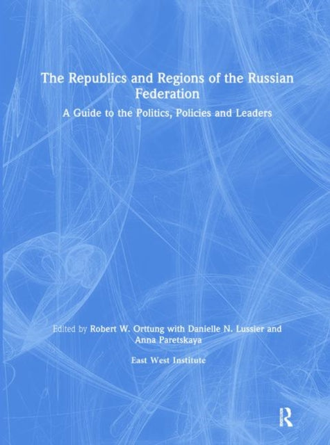 Book cover of: Republics and Regions of the Russian Federation: A Guide to the Politics, Policies and Leaders