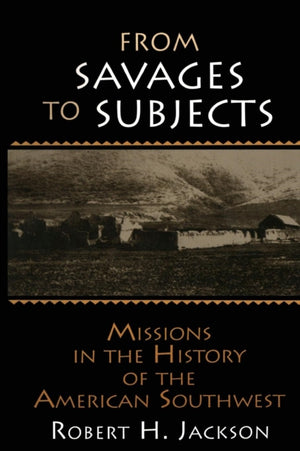 From Savages to Subjects