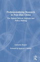 Book cover of: Professionalizing Research in Post-Mao China: The System Reform Institute and Policy Making. By: Catherine H. Keyser