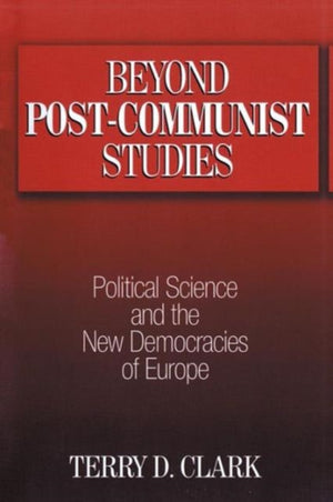 Beyond Post-communist Studies