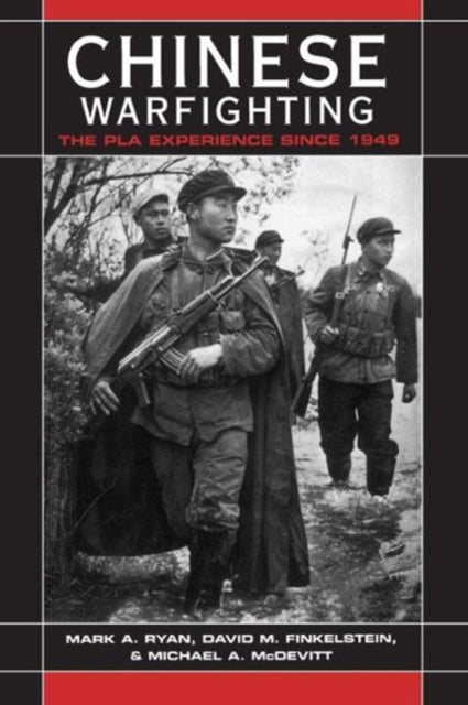 Book cover of: Chinese Warfighting: The PLA Experience since 1949