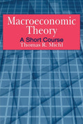 Macroeconomic Theory: A Short Course