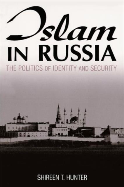 Book cover of: Islam in Russia: The Politics of Identity and Security