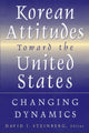 Book cover of: Korean Attitudes Toward the United States. By: David I. Steinberg
