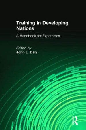Training in Developing Nations: A Handbook for Expatriates