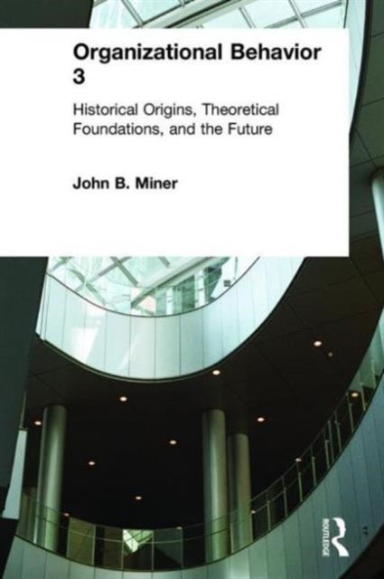 Book cover of: Organizational Behavior 3. By: John B. Miner