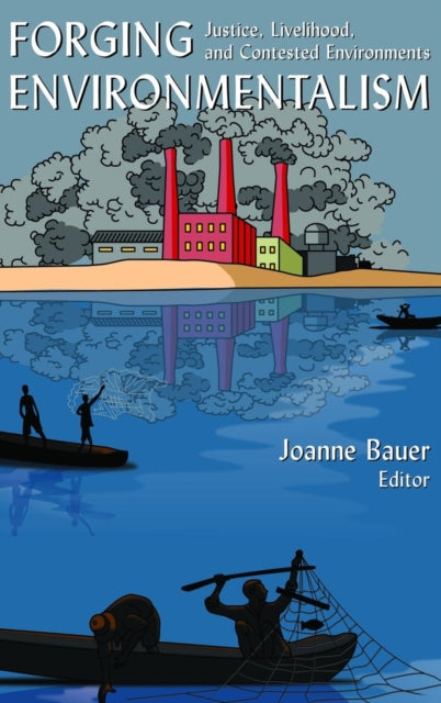 Book cover of: Forging Environmentalism. By: Joanne Bauer