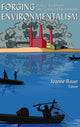 Book cover of: Forging Environmentalism. By: Joanne Bauer