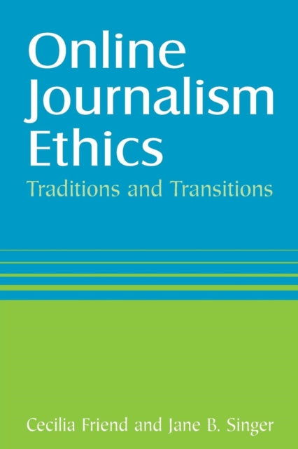 Book cover of: Online Journalism Ethics. By: Cecilia Friend