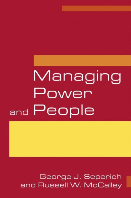 Book cover of: Managing Power and People. By: George J. Seperich