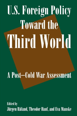 U.S. Foreign Policy Toward the Third World: A Post-cold War Assessment