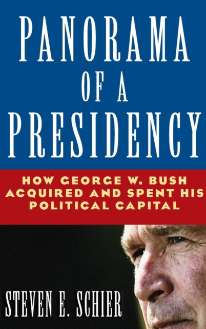 Book cover of: Panorama of a Presidency. By: Steven E. Schier