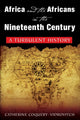 Book cover of: Africa and the Africans in the Nineteenth Century: A Turbulent History