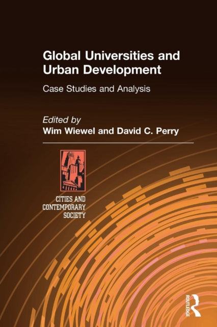 Book cover of: Global Universities and Urban Development: Case Studies and Analysis. By: Wim Wiewel