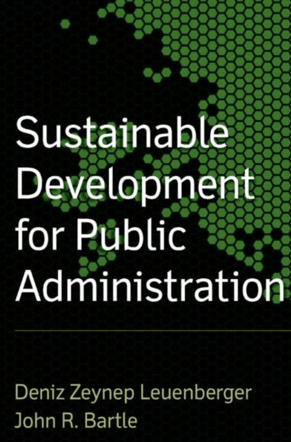 Book cover of: Sustainable Development for Public Administration. By: Deniz Zeynep Leuenberger