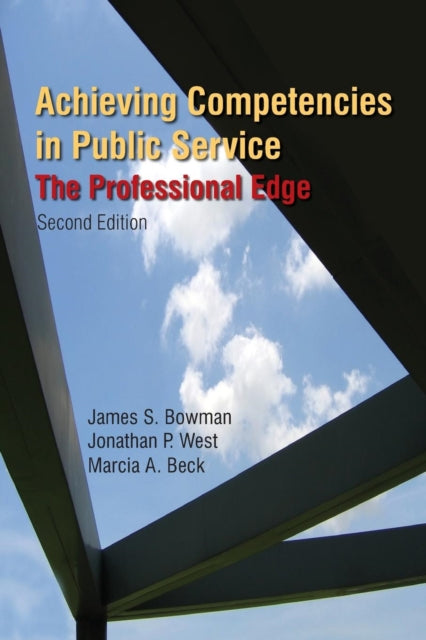 Book cover of: Achieving Competencies in Public Service: The Professional Edge. By: James S. Brown