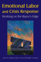 Book cover of: Emotional Labor and Crisis Response. By: Sharon H. Mastracci