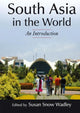 Book cover of: South Asia in the World: An Introduction. By: Susan S Wadley