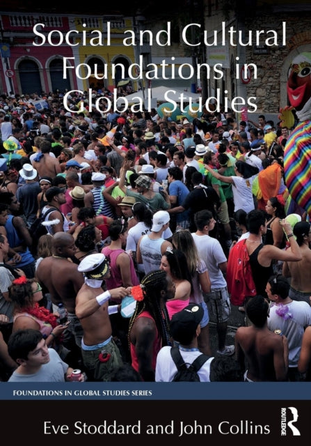 Book cover of: Social and Cultural Foundations in Global Studies. By: Eve Stoddard