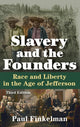 Book cover of: Slavery and the Founders. By: Paul Finkelman
