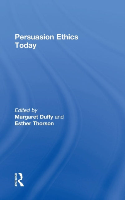 Book cover of: Persuasion Ethics Today. By: Margaret Duffy