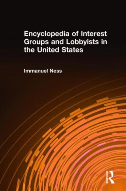 Book cover of: Encyclopedia of Interest Groups and Lobbyists in the United States