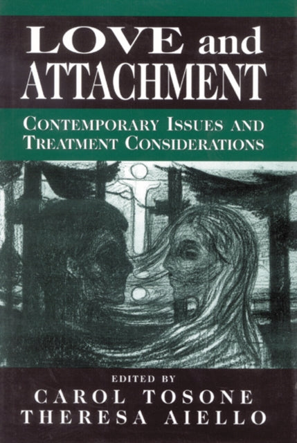 Book cover of: Love and Attachment. By: Tosone Carol