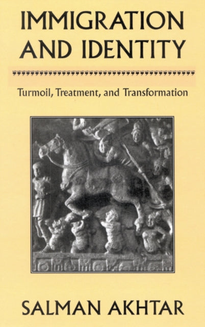 Book cover of: Immigration and Identity. By: Salman Akhtar