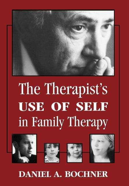 Book cover of: Therapists Use of Self in Family Therapy. By: Daniel Bochner