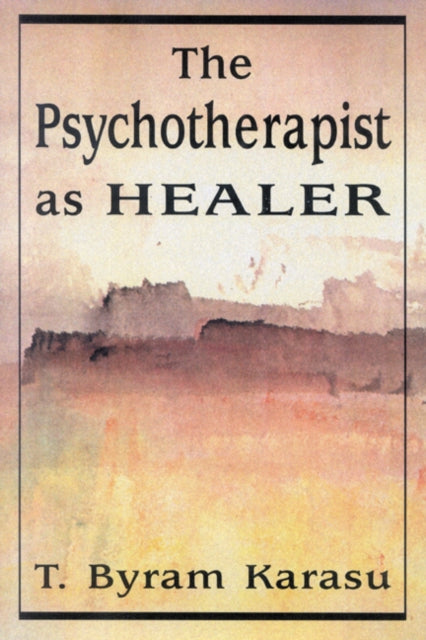 Book cover of: Psychotherapist as Healer. By: T. Byram Karasu