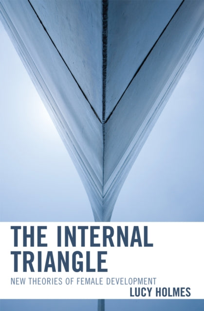 Book cover of: Internal Triangle. By: Lucy Holmes, Holmes Lucy
