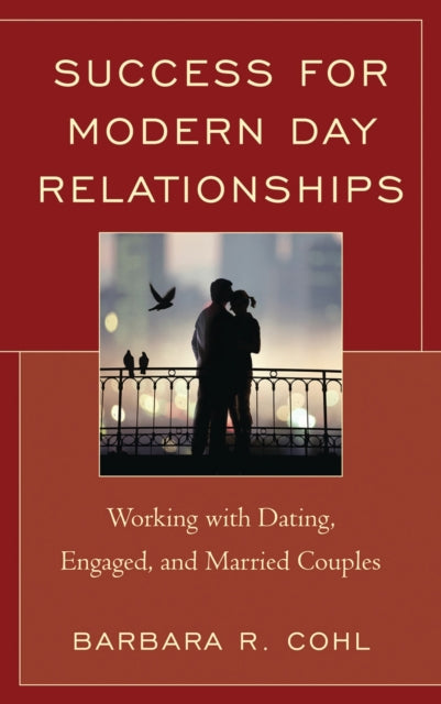 Book cover of: Success for Modern Day Relationships. By: Barbara R. Cohl