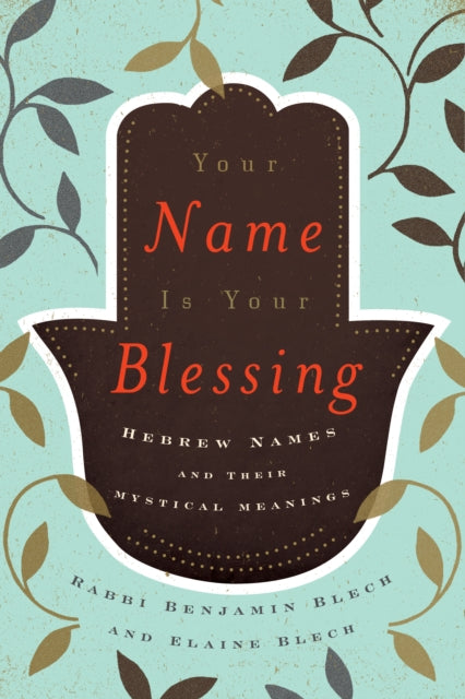 Book cover of: Your Name Is Your Blessing. By: Benjamin Blech