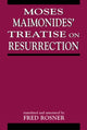 Book cover of: Moses Maimonides' Treatise On Resurrection. By: Fred Rosner