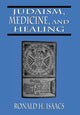 Book cover of: Judaism, Medicine, and Healing