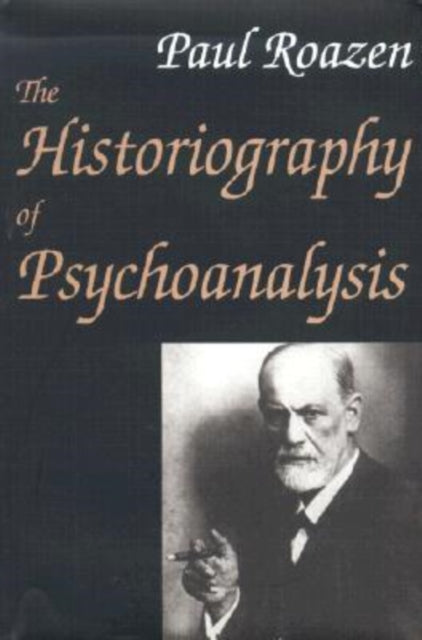 Book cover of: Historiography of Psychoanalysis. By: Paul Roazen