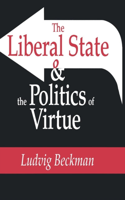 The Liberal State and the Politics of Virtue