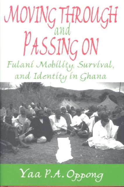 Book cover of: Moving Through and Passing On. By: Yaa Oppong
