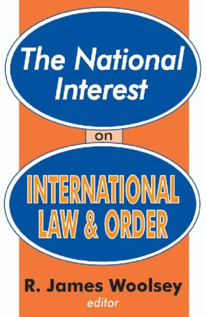 Book cover of: National Interest on International Law and Order. By: R. Woolsey