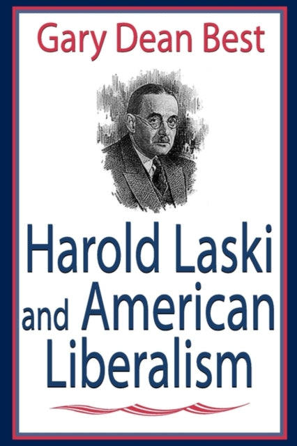 Book cover of: Harold Laski and American Liberalism. By: Gary Best