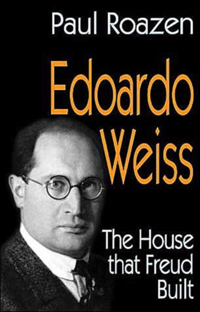 Book cover of: Edoardo Weiss. By: Paul Roazen