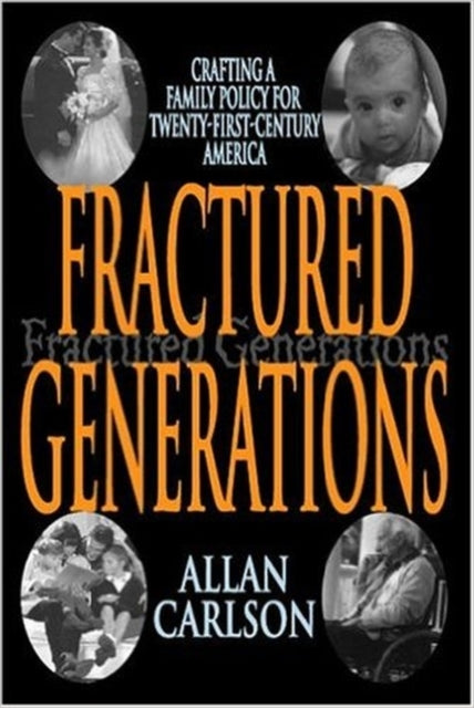 Book cover of: Fractured Generations. By: Allan Carlson