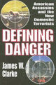 Book cover of: Defining Danger. By: Clarke, James W., James W. Clarke