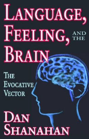 Language, Feeling, and the Brain